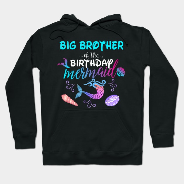 Big Brother Of The Birthday Mermaid Matching Family Hoodie by Foatui